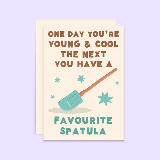 Favourite Spatula Funny Birthday Card | Young and Cool Card