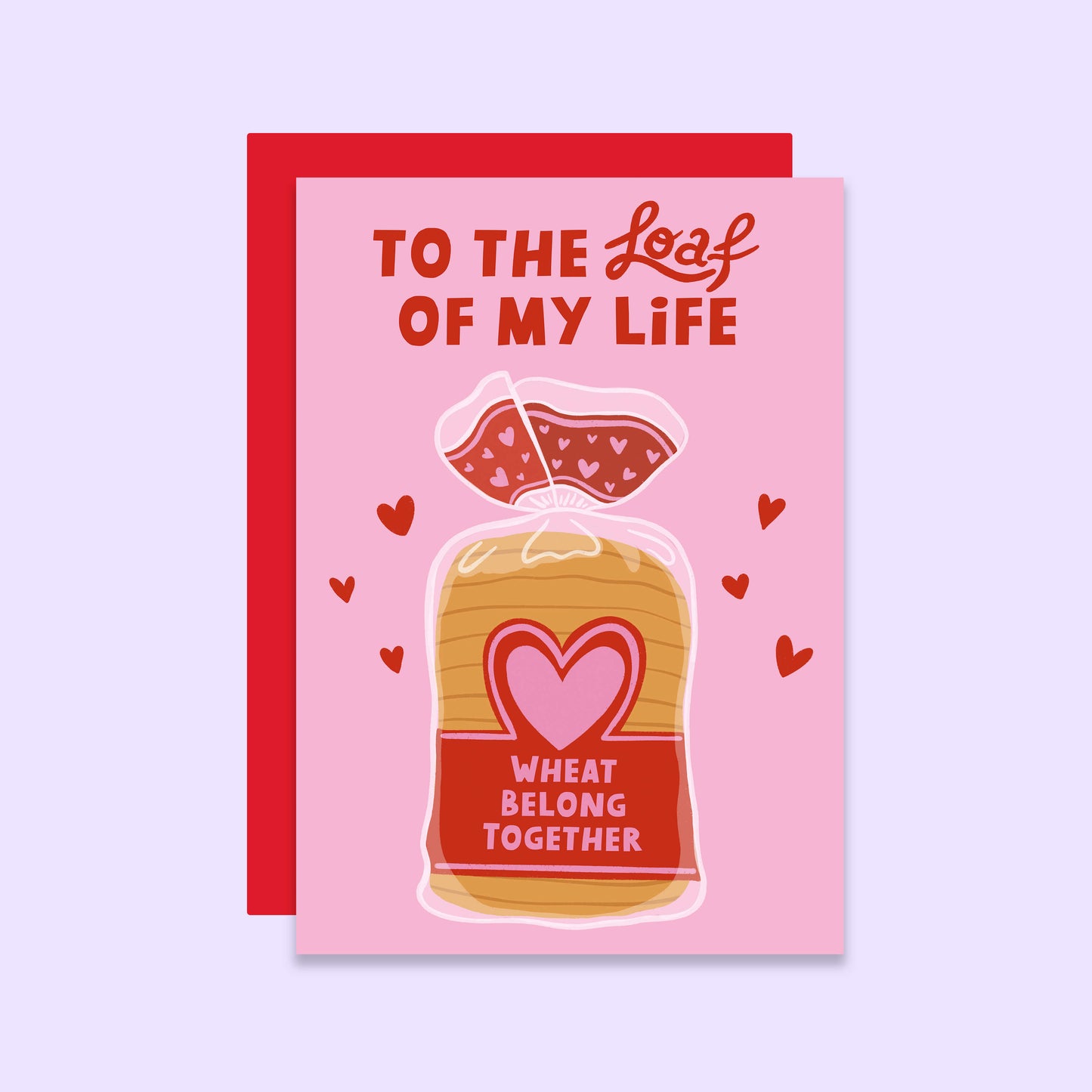 Loaf Of My Life Valentine's Day Pun Card | Anniversary Card