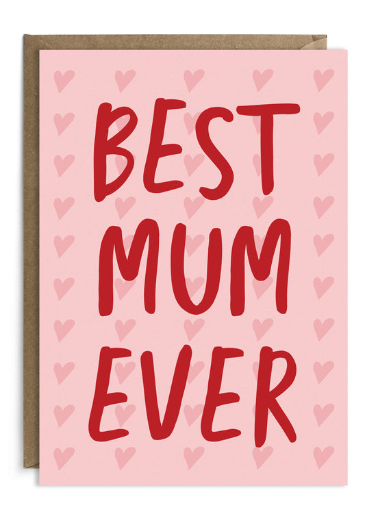 Best Mum Ever - Mother's Day Card