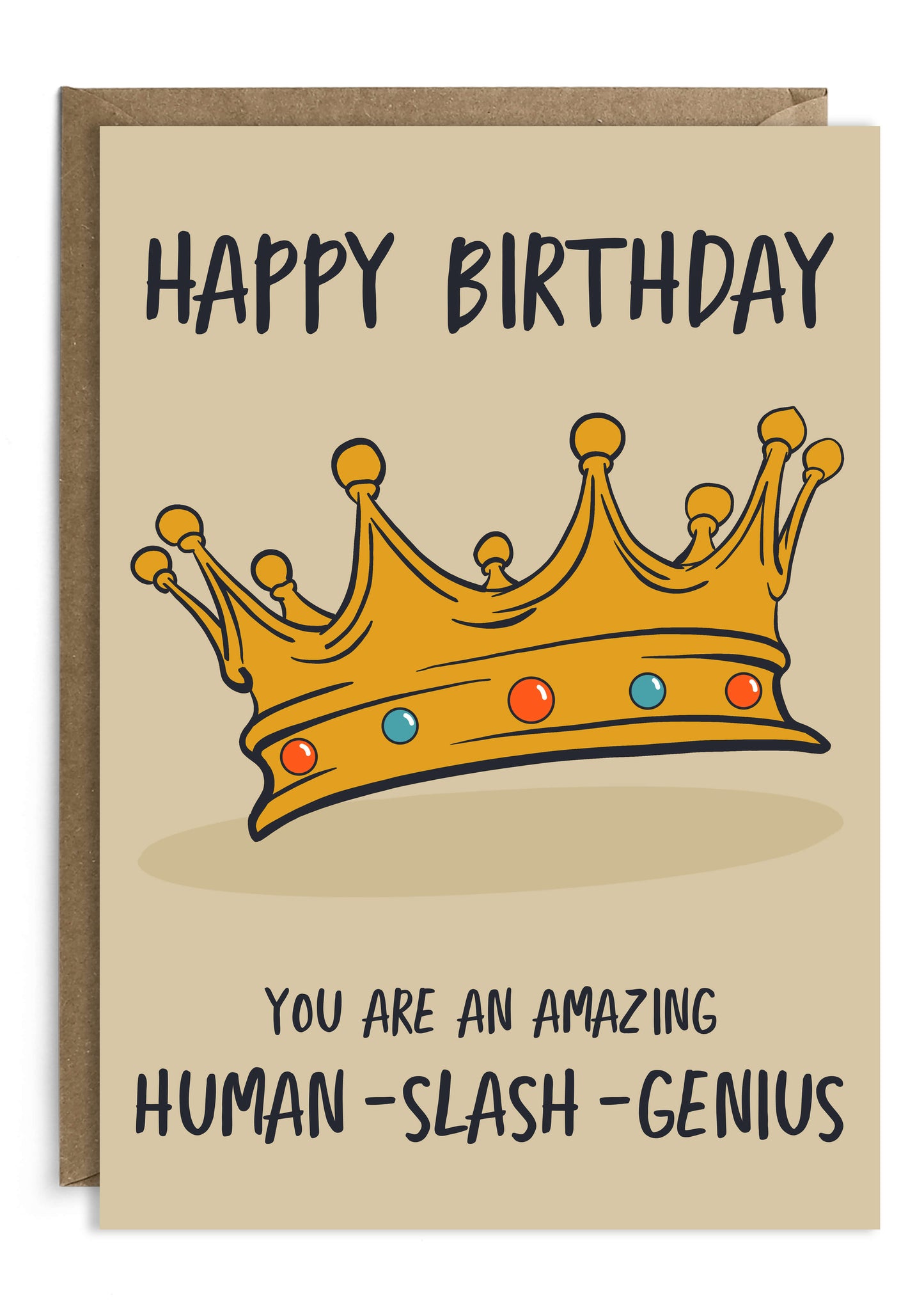 Birthday card inspired by Brooklyn 99 tv show. Featuring crown from the heist. You're an amazing human slash genius.