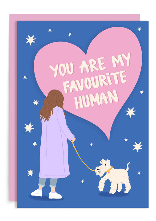 You Are My Favourite Human | Valentines Card From The Dog