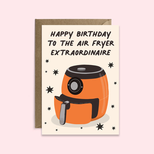 Air Fryer Extraordinaire Birthday Card