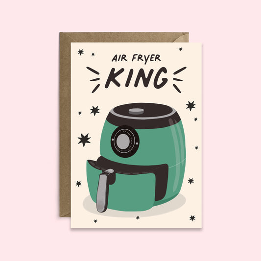 Air Fryer King Birthday Card