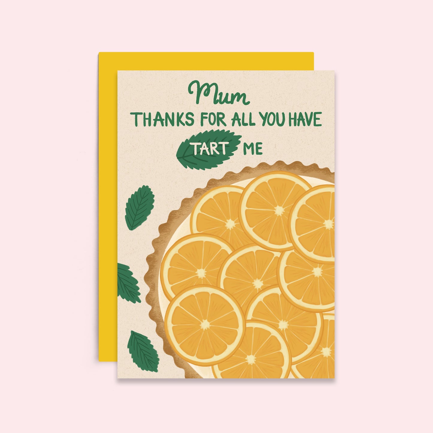 All You Have Tart Me | Funny Mother's Day Card | Pun Card