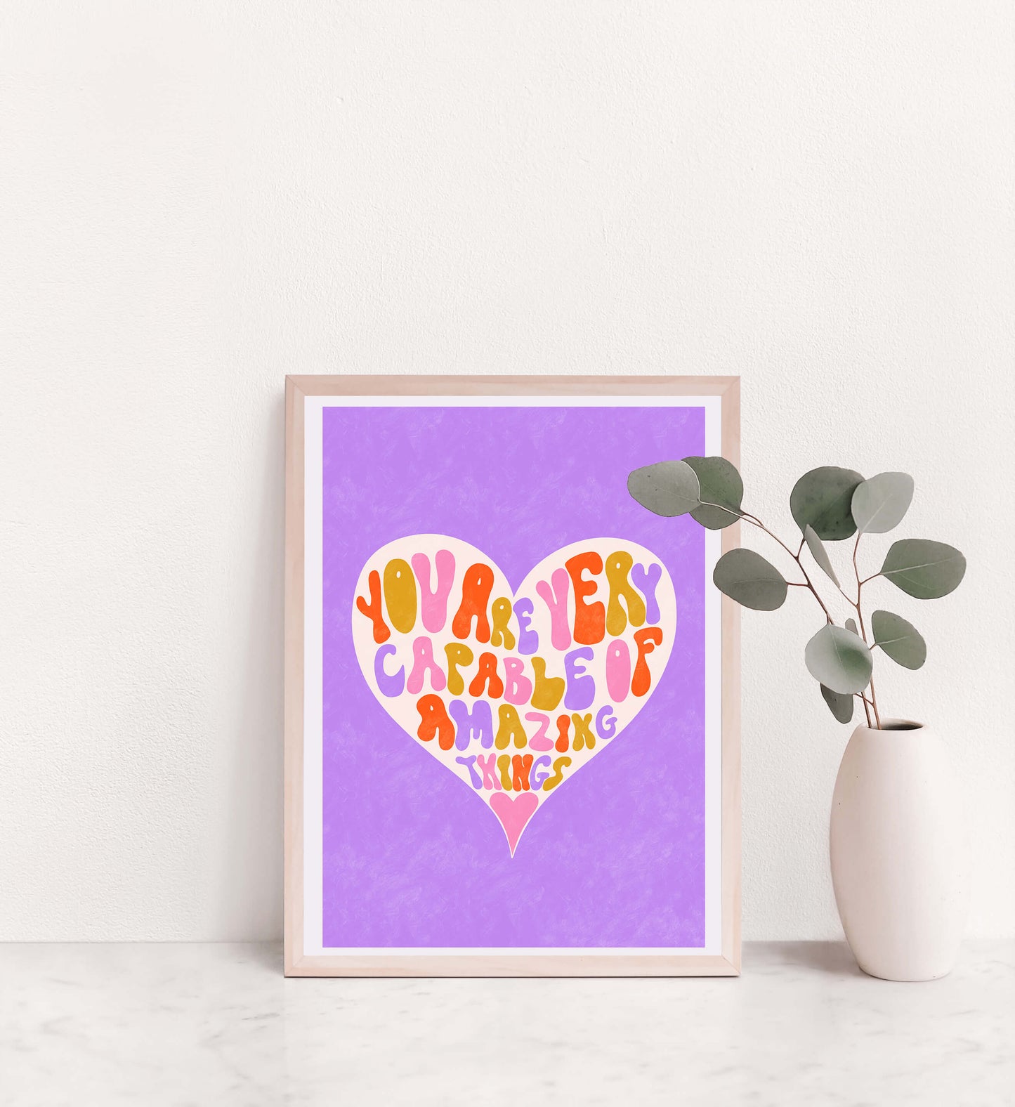 You Are Very Capable of Amazing Things - Positive Art Print