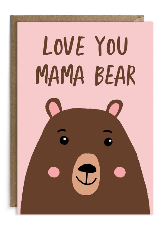Love You Mama Bear | Mother’s Day Card | Mum Card | Mom Card
