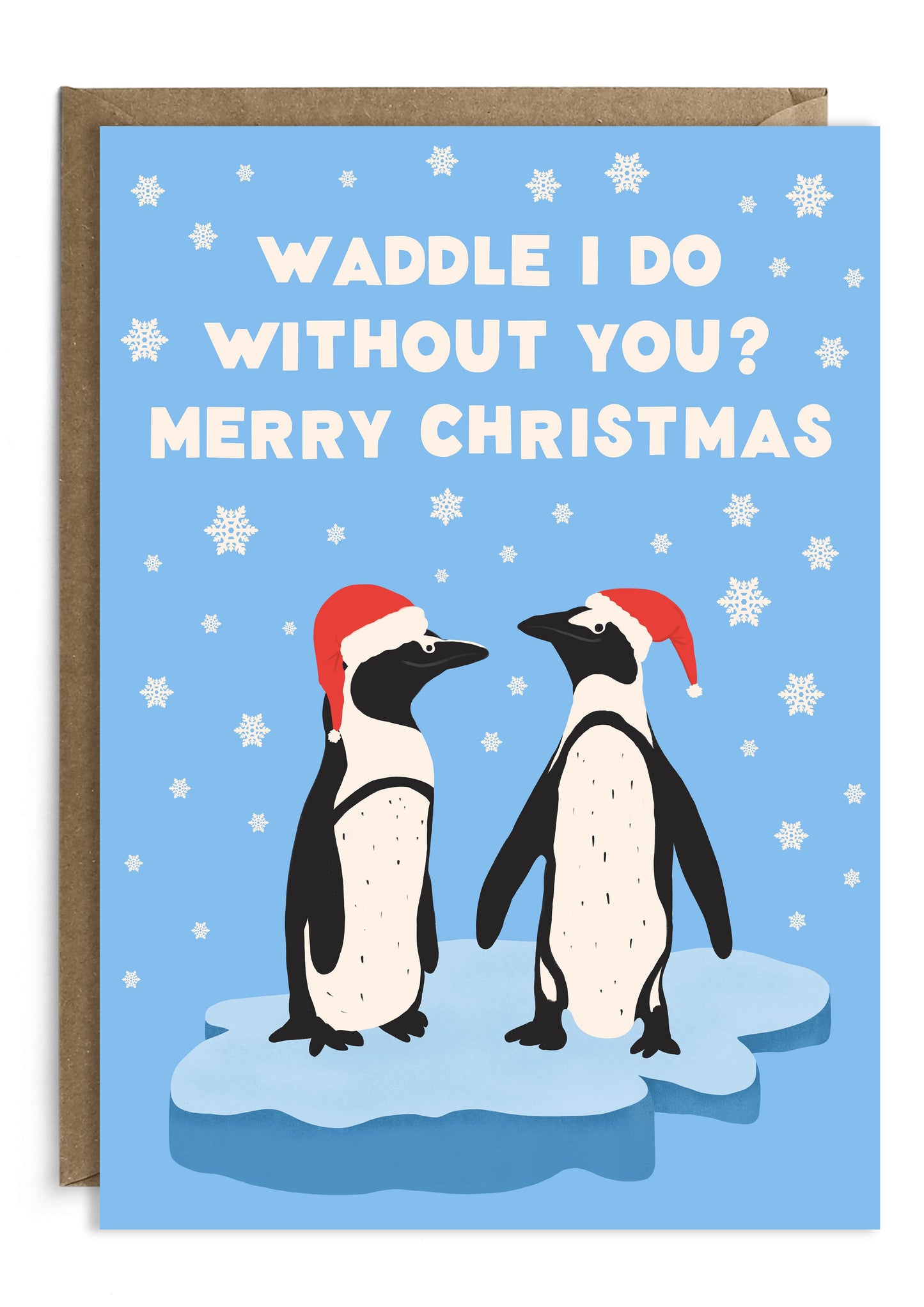 Waddle I Do Without You | Penguin Christmas Card