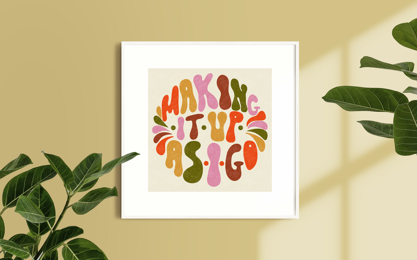 Making It Up As I Go - Positive Art Print